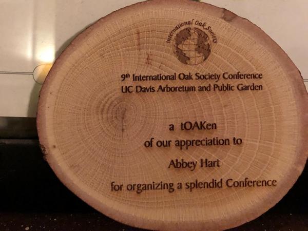 A tOAKen of our appreciation was presented to each member of the Conference Committee, made from slices of Quercus phellos (thank you, Gert Fortgens!) © Abbey Hart tOAKen